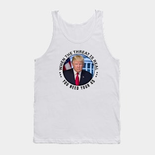 When the threat is real you need your 45 Tank Top